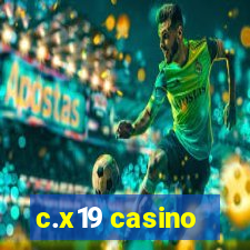 c.x19 casino